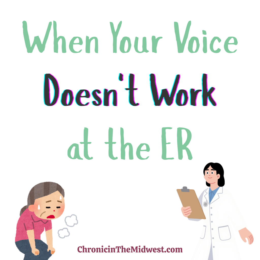 When Your Voice Doesn’t Work at the&nbsp;ER